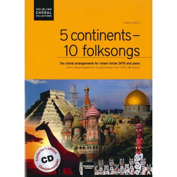 5 continents - 10 folksongs. Chorleiterausgabe inkl. AudioCD