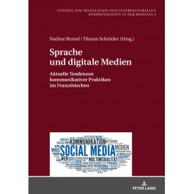 More about Sprache und digitale Medien； Aktuelle Tendenzen kommunikativer Praktiken im Franzoesischen
