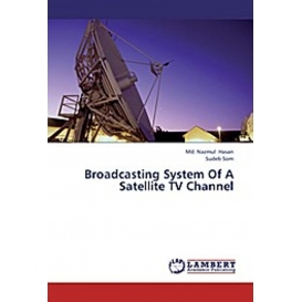 More about Broadcasting System Of A Satellite TV Channel