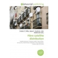Fibre satellite distribution