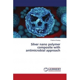 More about Silver nano polymer composite with antimicrobial approach