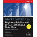 Oracle Database 10g High Availability with RAC； Flashback & Data Guard