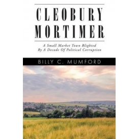 More about Cleobury Mortimer: A Small Market Town Blighted By A Decade Of Political Corruption