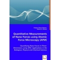 Quantitative Measurements of Nano Forces using Atomic Force Microscopy (AFM)
