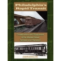 Philadelphia Rapid Transit: Construction and Equipment of the Market Street Subway and Elevated