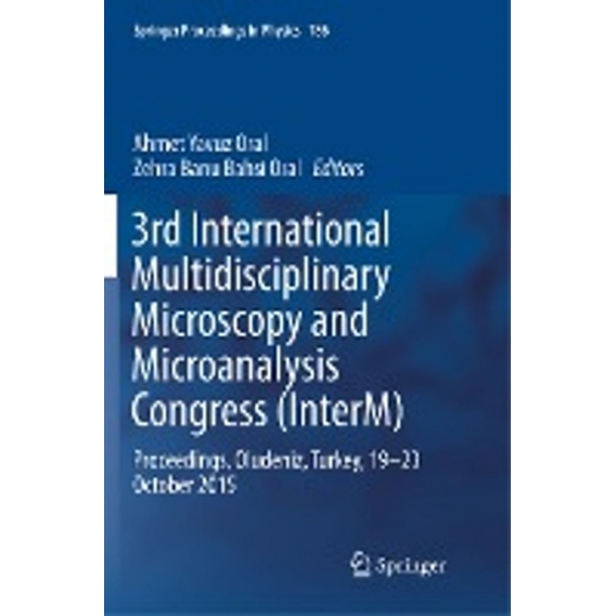 3rd International Multidisciplinary Microscopy and Microanalysis Congress (InterM) : Proceedings, Oludeniz, Turkey, 19-23 Octobe