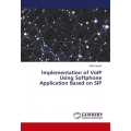 Implementation of VoIP Using Softphone Application Based on SIP