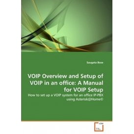 More about VOIP Overview and Setup of VOIP in an office: A Manual for VOIP Setup
