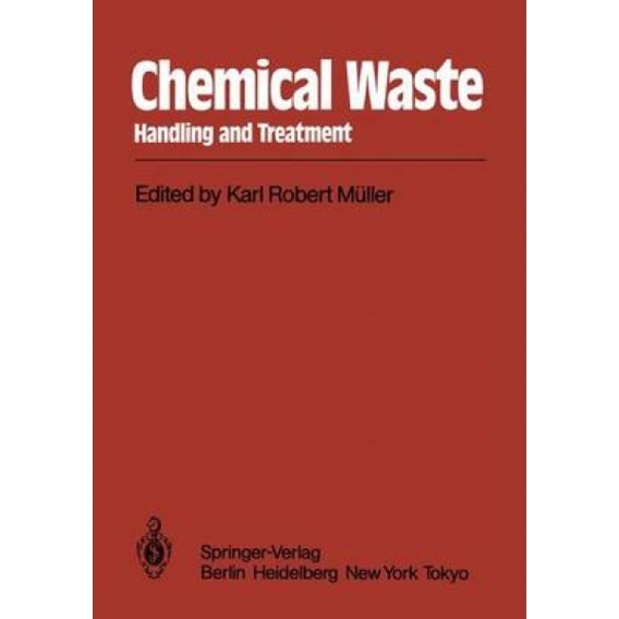 Chemical Waste : Handling and Treatment