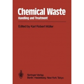 More about Chemical Waste : Handling and Treatment