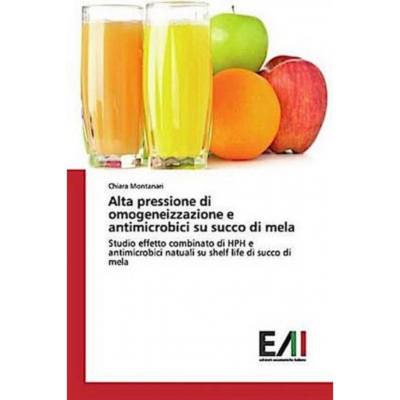 Alta pressione di omogeneizzazione e antimicrobici su succo di mela