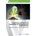 Technical and financial feasibility of hydrothermal carbonization