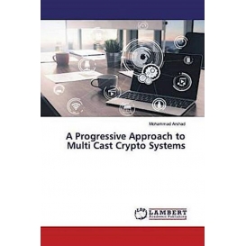 More about A Progressive Approach to Multi Cast Crypto Systems