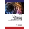 The Experiences of Successful Digital Transformation