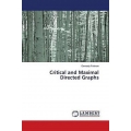 Critical and Maximal Directed Graphs