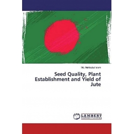 More about Seed Quality, Plant Establishment and Yield of Jute