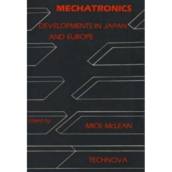 Mechatronics: Developments in Japan and Europe