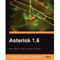 Packt Asterisk 1.6, Netzwerk-Software, 240 Seiten, arrie Dempster, David Gomillion, David Merel, Packt