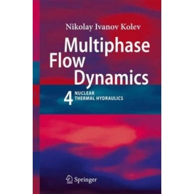 More about Multiphase Flow Dynamics 4 : Nuclear Thermal Hydraulics