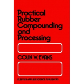 Practical Rubber Compounding and Processing