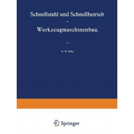 More about Schnellstahl und Schnellbetrieb im Werkzeugmaschinenbau