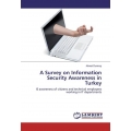 A Survey on Information Security Awareness in Turkey