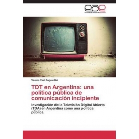 More about TDT en Argentina: una política pública de comunicación incipiente