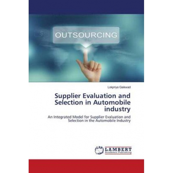 Supplier Evaluation and Selection in Automobile industry