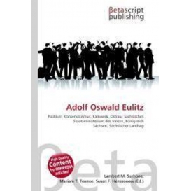 More about Adolf Oswald Eulitz