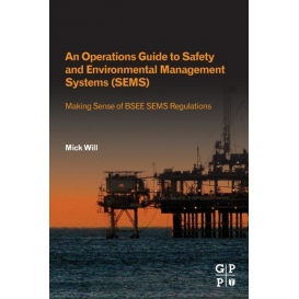 More about An Operations Guide to Safety and Environmental Management Systems (SEMS)