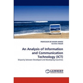 More about An Analysis of Information and Communication Technology (ICT)