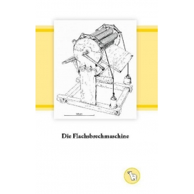More about Die Flachsbrechmaschine