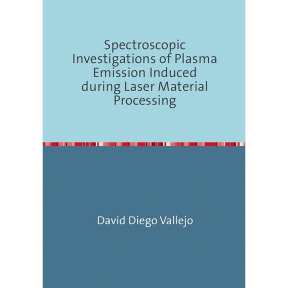 Spectroscopic Investigations of Plasma Emission Induced during Laser Material Processing