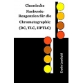 Chemische Nachweis-Reagenzien für die Chromatographie (DC, TLC, HPTLC)