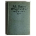 Fritz Reuter: Woans hei lewt un schrewen hett. Von Paul Warncke, 1910. ID26018