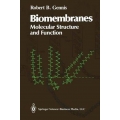 Biomembranes : Molecular Structure and Function