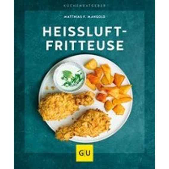 Heißluft-Fritteuse (GU KüchenRatgeber)