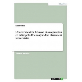 More about L'Université de la Réunion et sa réputation en métropole. Une analyse d'un classement universitaire
