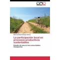 La participación local en procesos productivos sustentables