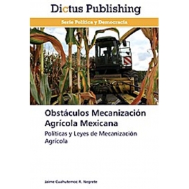 More about Obstáculos Mecanización Agrícola Mexicana