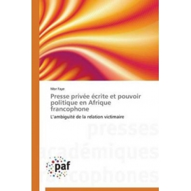 More about Presse privée écrite et pouvoir politique en Afrique francophone