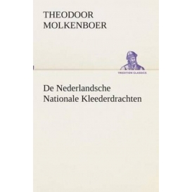 More about De Nederlandsche Nationale Kleederdrachten