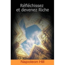 More about Reflechissez Et Devenez Riche / Think and Grow Rich (French Edition)