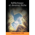 Reflechissez Et Devenez Riche / Think and Grow Rich (French Edition)