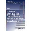 ULF Waves' Interaction with Cold and Thermal Particles in the Inner Magnetosphere