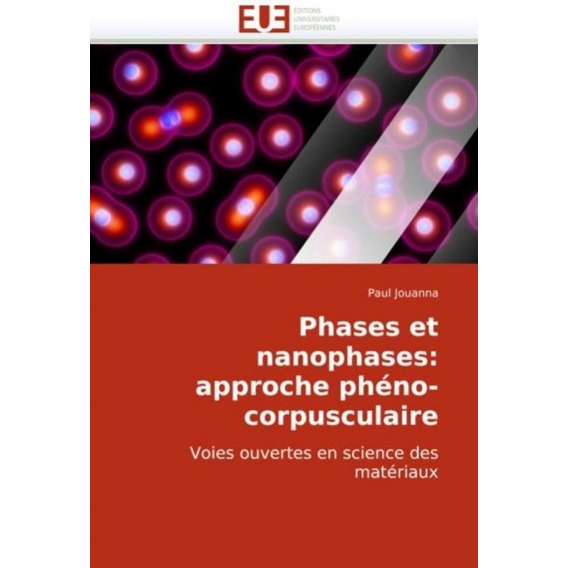 Phases et nanophases: approche phéno-corpusculaire
