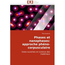 More about Phases et nanophases: approche phéno-corpusculaire