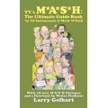 TV's M*A*S*H: The Ultimate Guide Book